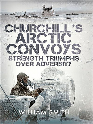 cover image of Churchill's Arctic Convoys